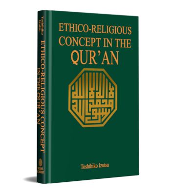 ETHICO-RELIGIOUS CONCEPTS IN THE QUR’ĀN