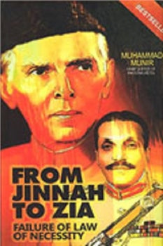 FROM JINNAH TO ZIA FAILURE OF LAW OF NECESSITY