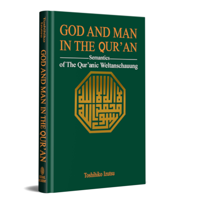 GOD AND MAN IN THE QUR’ĀN