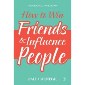 HOW TO WIN FRIENDS INFLUENCE PEOPLE