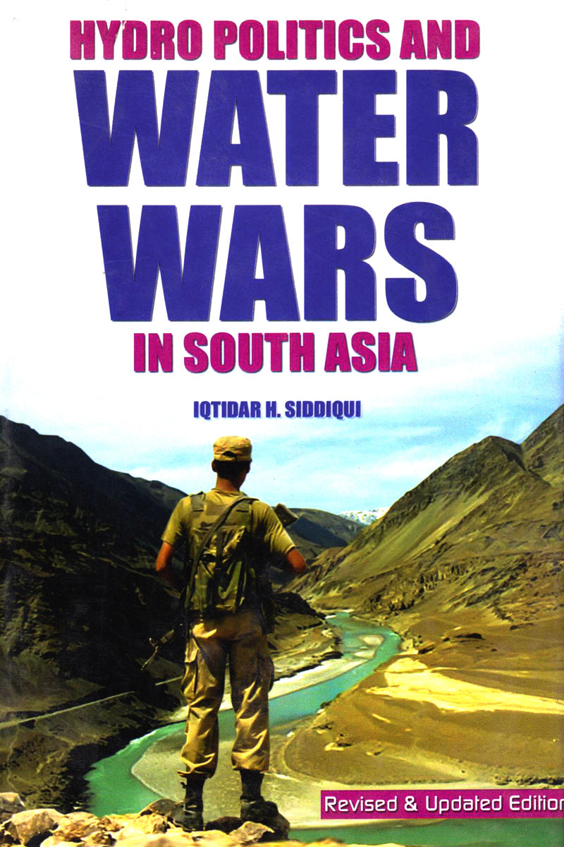 HYDRO POLITICS AND WATER WARS IN SOUTH ASIA