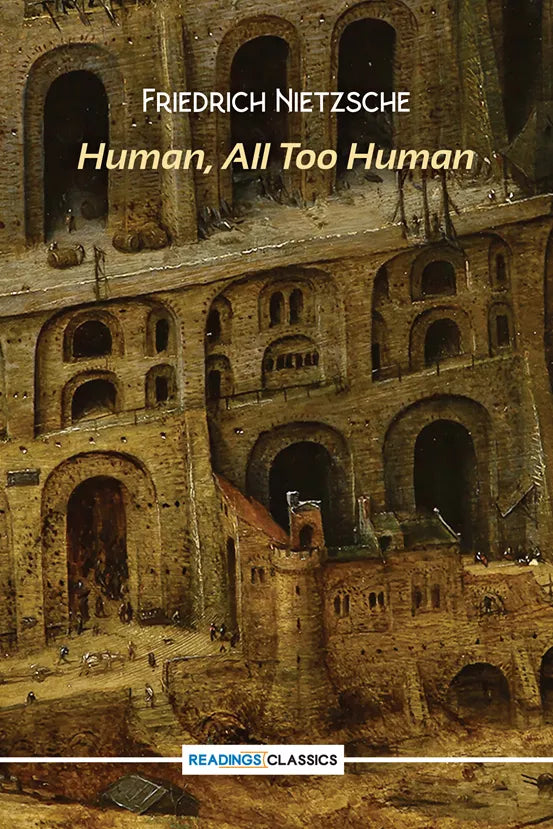 Human, all Too Human (Readings Classics)