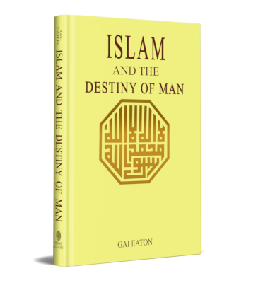Islam and the Destiny of Man