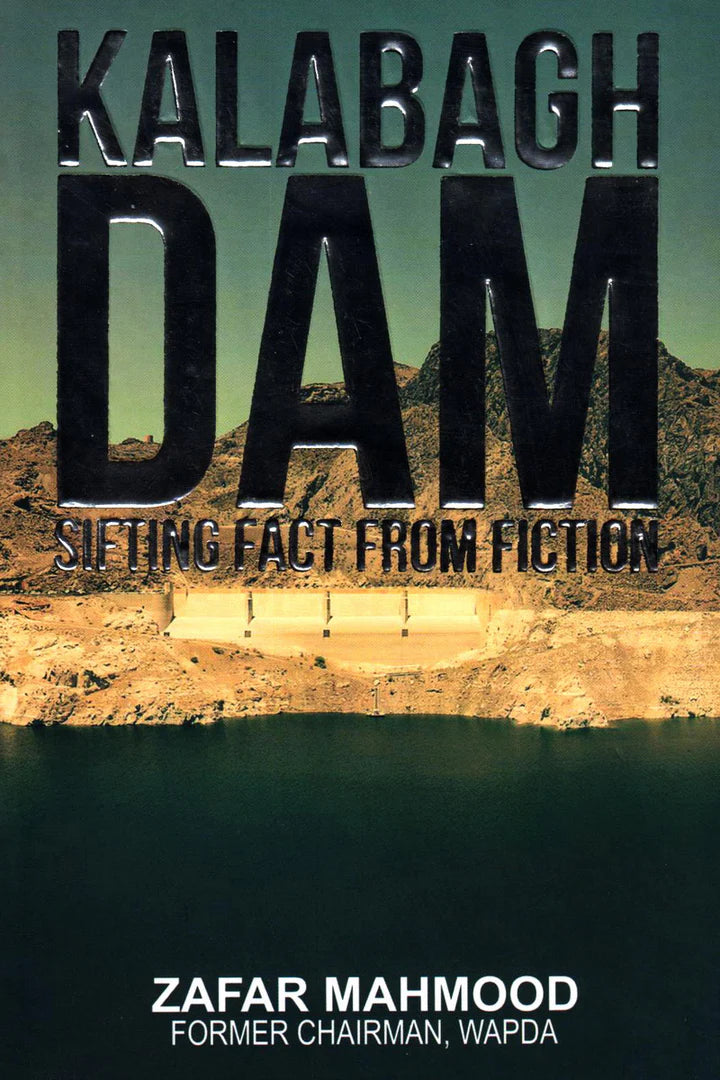 Kalabagh Dam SIFTING FACT FROM FICTION