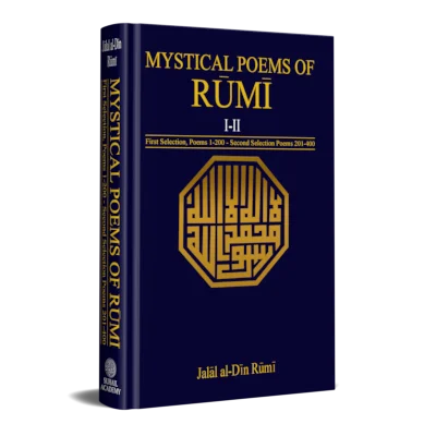 MYSTICAL POEMS OF RUMI (I-II)