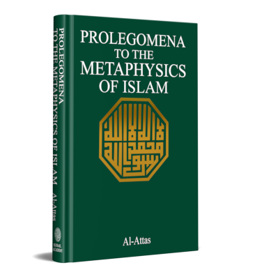 PROLEGOMENA TO THE METAPHYSICS OF ISLAM