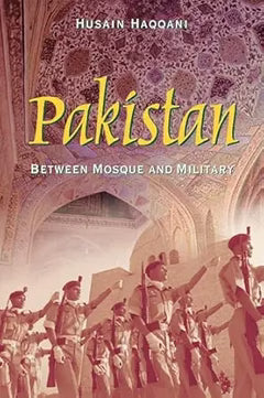 Pakistan Between Mosque And Military