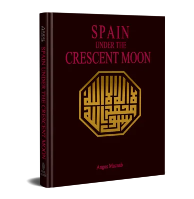 SPAIN UNDER THE CRESCENT MOON