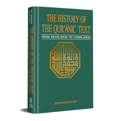 THE HISTORY OF THE QUR’ANIC TEXT