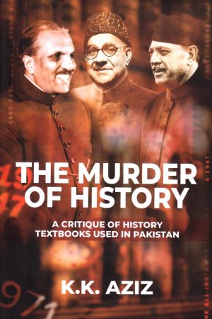 THE MURDER OF HISTORY