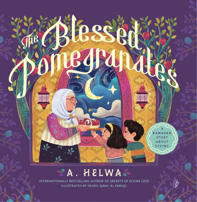 The Blessed Pomegranates a Ramadan Story about Giving