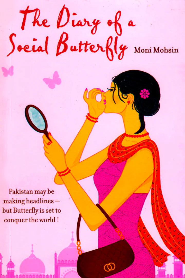 The Diary Of A Social Butterfly PAKISTAN MAY BE MAKING HEADLINES BUT BUTTERFLY IS SET TO CONQUER THE WORLD!
