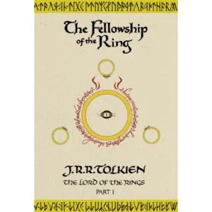 The Fellowship Of The Ring (The Lord Of The Rings Part 1)