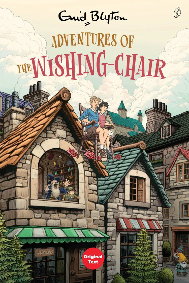 Adventures Of the Wishing-Chair Wishing Chair (Book 1)