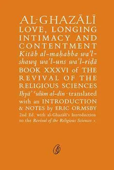 Al-Ghazali Love, Longing Intimacy and Contentment