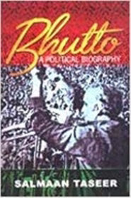Bhutto A Political Biography