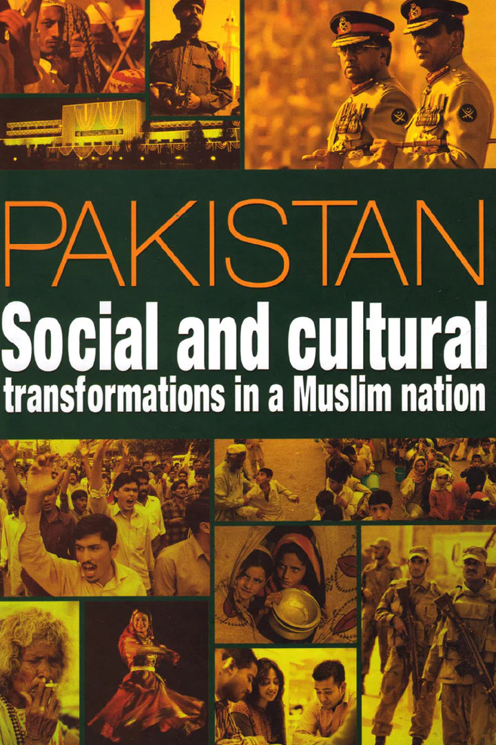 Pakistan Social And Cultural Transformations In A Muslim Nation