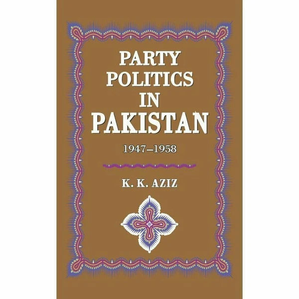 Party Politics In Pakistan 1947-58