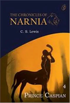 Prince Caspian the Chronicles Of Narnia (Book 4)