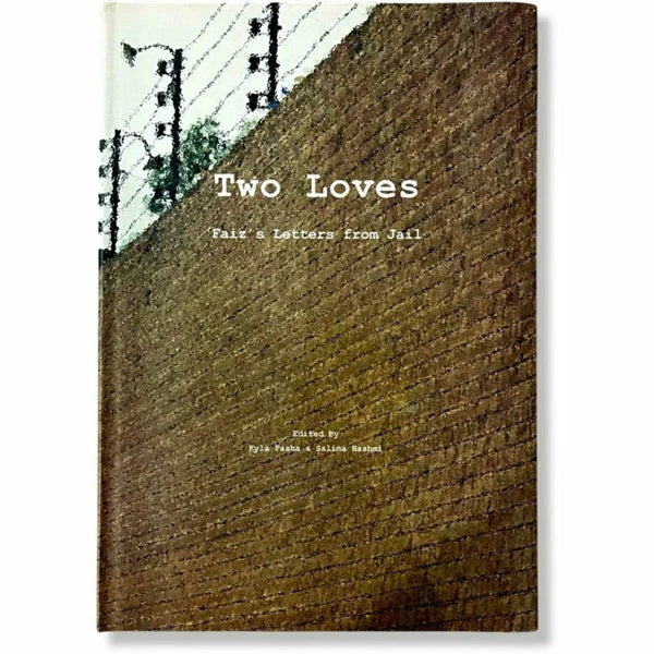 Two Loves Faiz's Letters From Jail