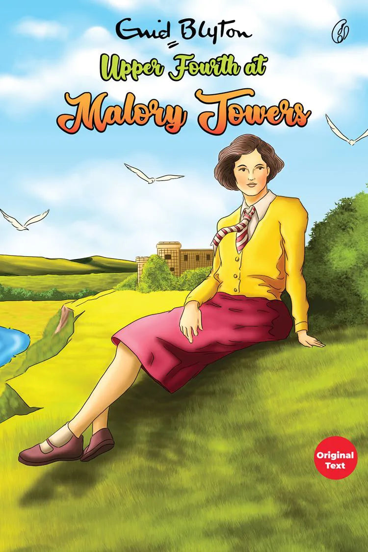 Upper Fourth at Malory Towers: Malory Towers Series (Book 4) (Original Text)